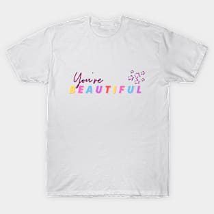 You're Beautiful - Cute Rainbow letters T-Shirt